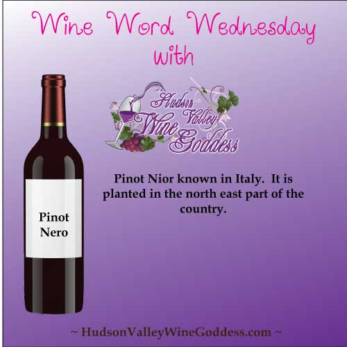 Wine Word Wednesday: Pinot Nero