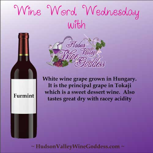 Wine Word Wednesday: Furmint