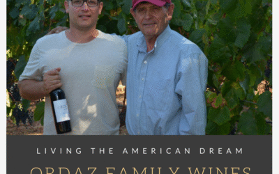 Living the American Dream: Ordaz Family Wines