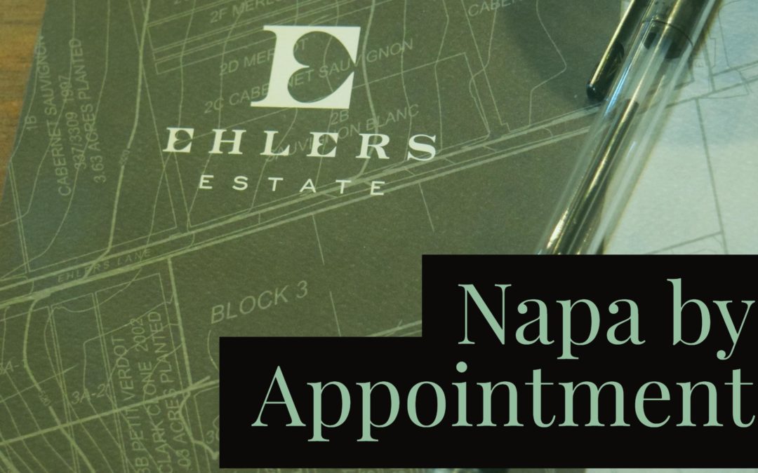 Napa by Appointment: Ehlers Estate