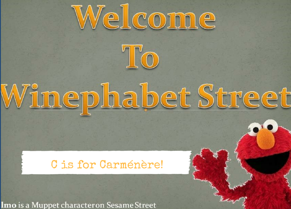 Winephabet Street C is for Carménère